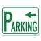 Signmission Parking W/ Arrow Pointing Left Heavy-Gauge Aluminum Rust Proof Parking Sign, 18" x 24", A-1824-23347 A-1824-23347 - alternate 1